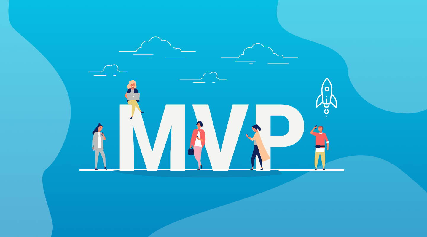 What is MVP and How Much Time Does It Take to Build It?