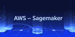 AWS — SageMaker