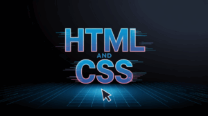 HTML and CSS