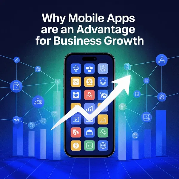 Why Mobile Apps are an Advantage for Business Growth