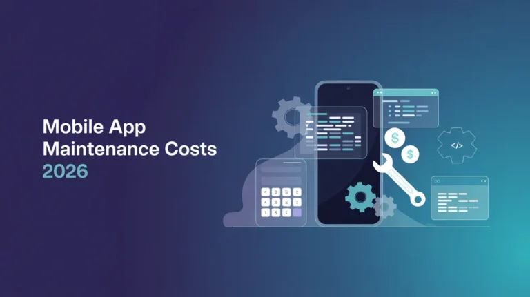 Estimating the Cost of Mobile App Maintenance for Your Business