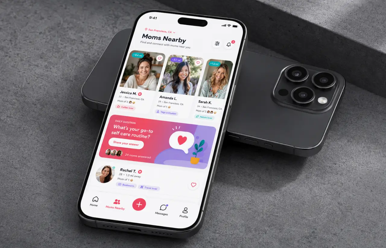 A phone showing the Moms Nearby feed in San Francisco: profile cards for Jessica, Amanda and Sarah with their distance in miles, the age of their children and interest tags, a coral daily question card asking about a self care routine, and more moms listed below with distance