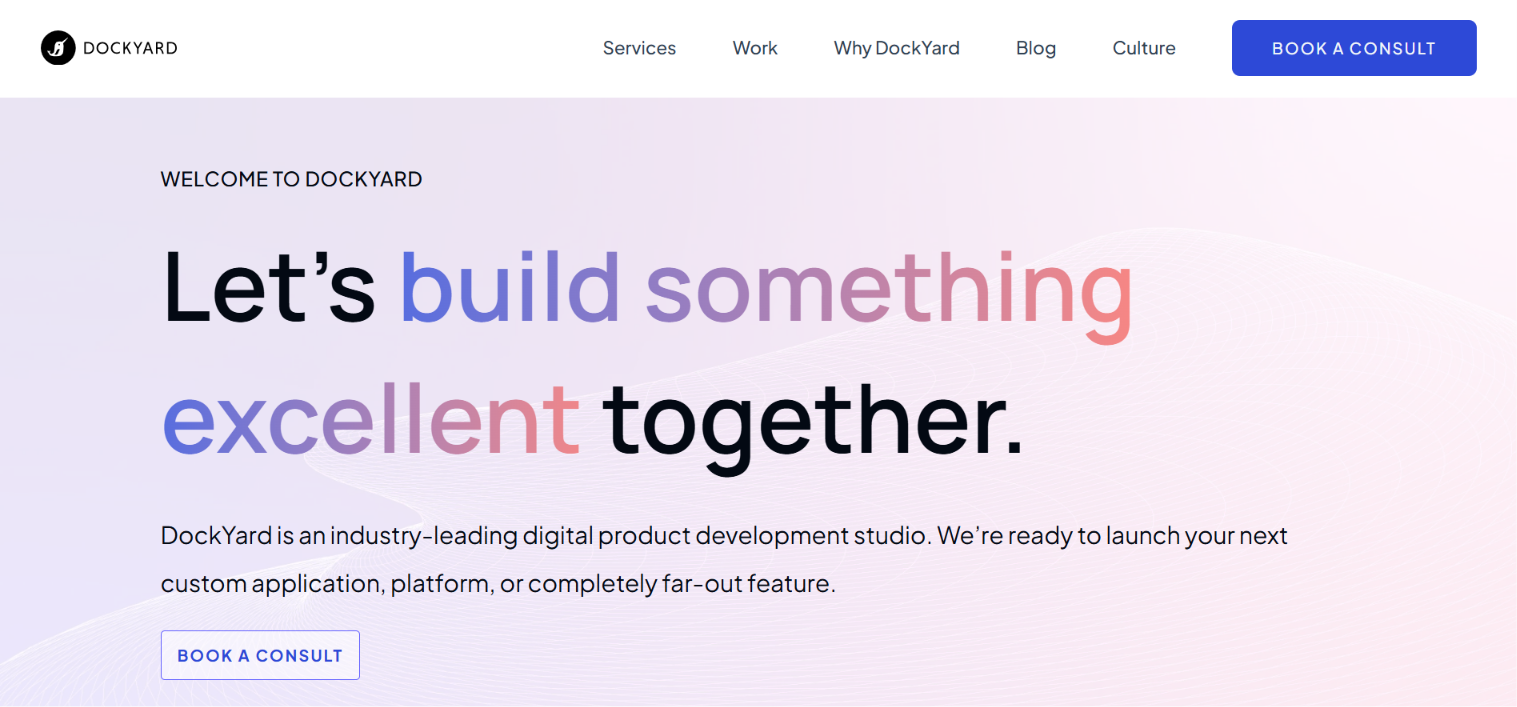 DockYard homepage with the headline Let's build something excellent together, describing a digital product development studio and a consult button