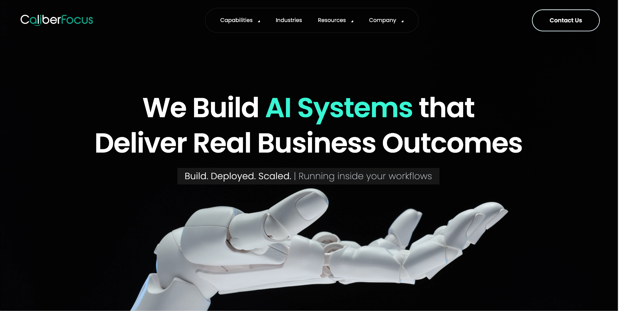 CaliberFocus website homepage: "We Build AI Systems that Deliver Real Business Outcomes", above an open white robotic hand.